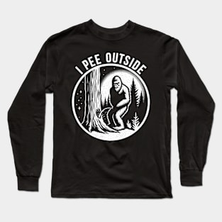 I Pee Outside Bigfoot Long Sleeve T-Shirt